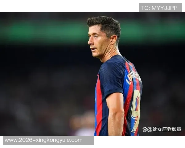 拜仁高层澄清巴萨未拖欠莱万多夫斯基转会费的传闻